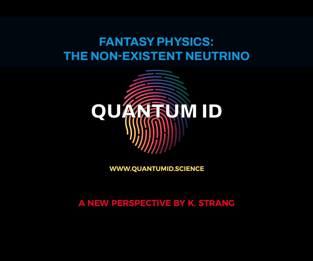 Fantasy Physics The Non-Existent Neutrino