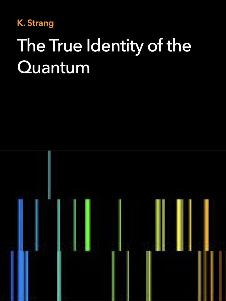 The True Identity of the Quantum